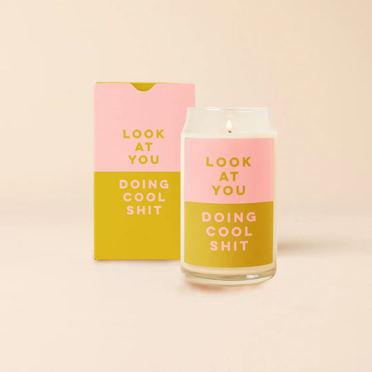Look At You Doing Cool Shit Candle